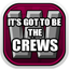 Icon for It's Got to be the Crews
